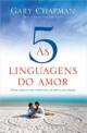 As cinco linguagens do amor - 3 edição: Como expressar um compromisso de amor a seu cônjuge | Gary Chapman - CAPA